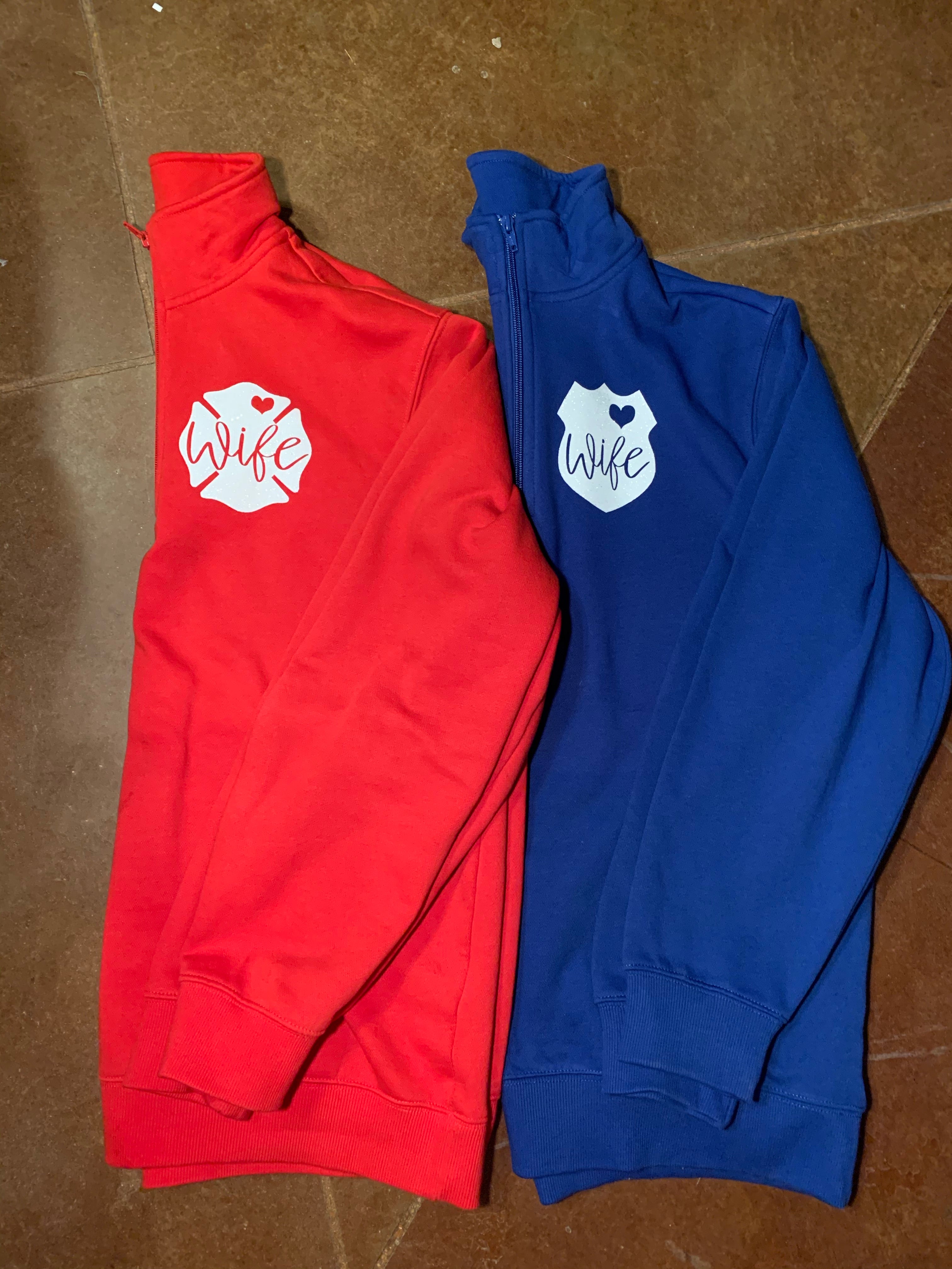 Fire & Police Wife 1/4 zip pullovers